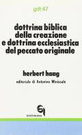 Dottrina biblica della creazione e dottrina ecclesiastica del peccato originale di Herbert Haag edito da Queriniana