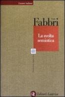La svolta semiotica di Paolo Fabbri edito da Laterza