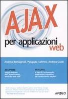 Ajax per applicazioni web di Andrea Romagnoli, Pasquale Salerno, Andrea Guidi edito da Apogeo