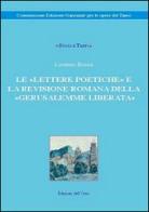 Le «lettere poetiche» e la revisione romana della «Gerusalemme liberata» di Lorenzo Bocca edito da Edizioni dell'Orso