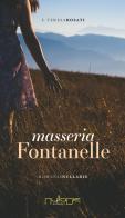 Masseria Fontanelle di C. Teresa Rosati edito da Nulla Die