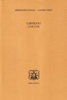 Carteggio (1749-1758) di Ferdinando Galiani, Gaspare Cerati edito da Bibliopolis