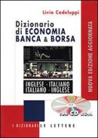 Dizionario di economia banca & borsa. Inglese-italiano, italiano-inglese. Con CD-ROM di Livio Codeluppi edito da Le Lettere