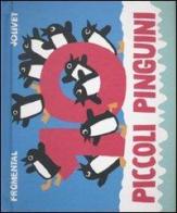Dieci piccoli pinguini. Libro pop-up. Ediz. illustrata di Jean-Luc Fromental, Joëlle Jolivet edito da Il Castoro