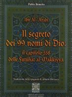 Il segreto dei novantanove nomi di Dio di Muhyî-d-Dîn Ibn Arabî edito da Simmetria Edizioni