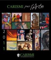 Carismi per l'arte 2011 di Nicola Micieli edito da Centro Toscano Edizioni