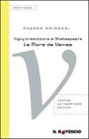 Vigny traduttore di Shakespeare. «Le More de Venise» di Andrea Raimondi edito da Il Rovescio