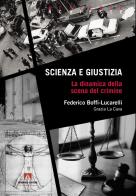 Scienza e giustizia. La dinamica della scena del crimine di Federico Boffi edito da Armando Editore