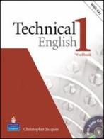 Technical english. Workbook. With key. Con CD Audio. Per le Scuole superiori vol.1 di David Bonamy edito da Pearson Longman