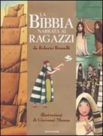 La Bibbia narrata ai ragazzi di Roberto Brunelli edito da Mondadori