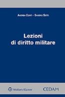 Lezioni di diritto militare di Andrea Conti, Saverio Setti edito da CEDAM