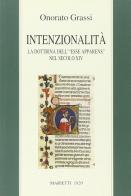 Intenzionalità. La dottrina dell'«esse apparens» nel secolo XIV di Onorato Grassi edito da Marietti 1820