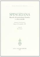Spinoziana. Ricerche di terminologia filosofica e critica testuale. Seminario internazionale (Roma, 29-30 settembre 1995) edito da Olschki