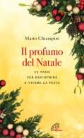 il del Natale. 25 passi per riscoprire e vivere la festa di Mario Chiarapini edito da Paoline Editoriale Libri