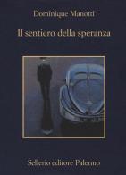 Il sentiero della speranza di Dominique Manotti edito da Sellerio Editore Palermo