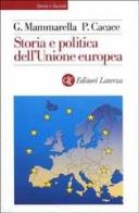 Storia e politica dell'Unione Europea (1926-2001) di Giuseppe Mammarella, Paolo Cacace edito da Laterza