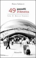 Quarantanove pezzetti d'America di Franco Andreucci edito da Edizioni ETS