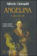 Angelina e altri racconti di Alfredo Grimaldi edito da L'Autore Libri Firenze