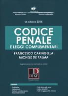 Codice penale e leggi complementari di Francesco Caringella, Michele De Palma edito da Dike Giuridica Editrice