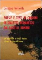 Poesie e testi di canzoni in dialetto romanesco dai Castelli romani di Cristiano Torricella edito da Simple