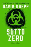 Sotto zero di David Koepp edito da HarperCollins Italia