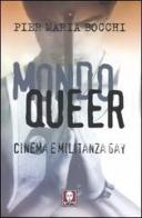 Mondo Queer. Cinema e militanza gay di P. Maria Bocchi edito da Lindau