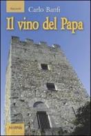 Il vino del Papa di Carlo Banfi edito da Marna
