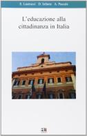 L' educazione alla cittadinanza in Italia di Emilio Lastrucci, Angela Pascale, Debora Infante edito da Anicia