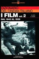 Dizionario del cinema italiano. I film vol.2 di Roberto Chiti, Roberto Poppi edito da Gremese Editore