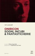 Oniricon. Sogni, incubi & fantasticherie di Howard Phillips Lovecraft edito da Bietti