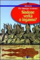 Sindone: verità o inganno? di Pier Giuseppe Accornero edito da Il Punto PiemonteinBancarella