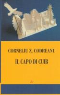 Il capo di Cuib di Corneliu Z. Codreanu edito da Edizioni di AR