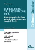 Le nuove norme sulle assicurazioni R.C.A. di Pasquale Santoro edito da La Tribuna