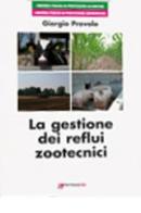 La gestione dei reflui zootecnici di Giorgio Provolo edito da Point Veterinaire Italie
