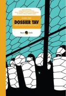Dossier TAV. Una questione democratica di Claudio Calia edito da Becco Giallo