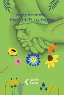 Mano nella mano di Sipontina Maria De Bellis edito da CoreBook