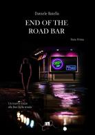 End of the road bar. Ediz. italiana vol.1 di Daniele Batella edito da DZ Edizioni
