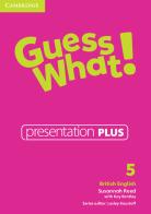 Guess what! Guess What! Level 5 Presentation Plus. DVD-ROM di Susannah Reed, Kay Bentley edito da Cambridge