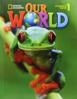 Our world. Per la Scuola elementare vol.1 di Pinkley edito da National Geographic Learning