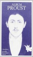 Album Proust di Marcel Proust edito da Mondadori