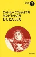 Dura lex di Danila Comastri Montanari edito da Mondadori