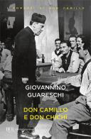Don Camillo e don Chichì di Giovannino Guareschi edito da Rizzoli