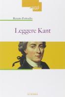 Leggere Kant di Renato Pettoello edito da La Scuola SEI