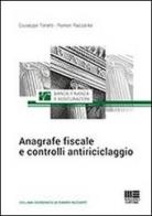 Anagrafe fiscale e controlli antiriciclaggio di Ranieri Razzante, Giuseppe Tonetti edito da Maggioli Editore