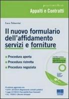 Il nuovo formulario dell'affidamento servizi e forniture. Con CD-ROM di Luca Tabarrini edito da Maggioli Editore