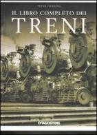 Il libro completo dei treni di Peter Herring edito da De Agostini