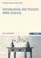 Introduzione alla filosofia della scienza di Giovanni Boniolo, Paolo Vidali edito da Mondadori Bruno