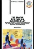 Tre regole per fare un business plan di Marcello D'Onofrio edito da Franco Angeli