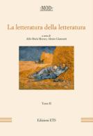La letteratura della letteratura. Atti del XV Convegno internazionale della MOD (Sassari, 12-15 giugno 2013) vol.2 edito da Edizioni ETS