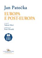 Europa e post-Europa di Jan Patocka edito da Gangemi Editore